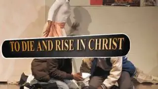 To Die and Rise in Christ Musical Play - YES WE CAN!!