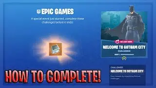 How To Get FREE BATMAN REWARDS and WELCOME TO GOTHAM CITY CHALLENGES GUIDE in Fortnite!