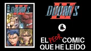 THE WORST COMIC I'VE EVER READ; DOOM'S IV, BY ROB LIEFELD AND VARIOUS AUTHORS.