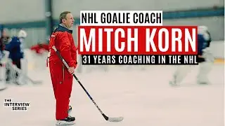 NHL Goalie Coach Mitch Korn talks about career, his impact on goalies, and hardships over the years