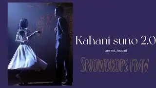 Kahani suno 2.0 | snowdrop fmv | ft.Jisso & Jung hae-in