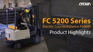 Crown Electric Counterbalance Forklift | FC 5200 Series | Product Highlights