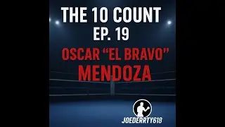 The 10 Count Ep. 19 | Oscar &ldquo;El Bravo&rdquo; Mendoza 🥊 Rising Amateur Star