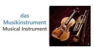 50 Musical Instruments in German | Wortschatz zum Thema Musikinstrumente | German Music Vocabulary