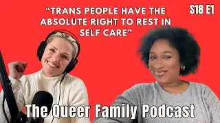 The Queer Family Podcast l S18 EP1 l The Fight for Trans Rights: Insights from El Moxley