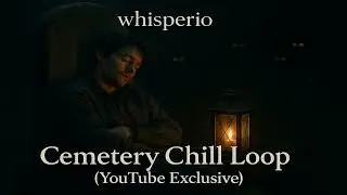 Whisperio &ndash; Cemetery Chill Loop | Graveyard Ambient for a Nap Beneath Tomb