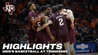 Highlights: Texas A&M at Tennessee