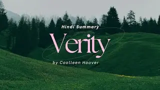 📖✨ Verity by Colleen Hoover &ndash; Full Hindi Summary | Shocking Thriller Unfolded! ✨📖
