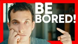 🥱 Discover the HIDDEN Benefits of BOREDOM (You'll be AMAZED)