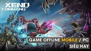 Xeno Command: Game Siêu Phẩm Đa Nền Tảng Từ Nhà ChillyRoom