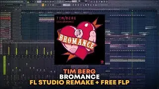 Tim Berg (Avicii) - Bromance [FL Studio Remake + FREE FLP]