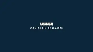 Mon choix du Master