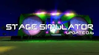 Stage Simulator Update 0.16.0 Trailer