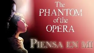El fantasma de la ópera - Piensa en mi | Musical Cover | El Beso del Escorpión
