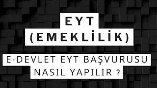E-DEVLET ÜZERİNDEN EYT (EMEKLİLİK) BAŞVUSURU NASIL YAPILIR ?