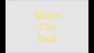 Move the ball