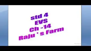 Std 4 EVS chapter 14 Raju's Farm