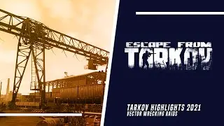 Tarkov Highlights 2021 Vector wrecking