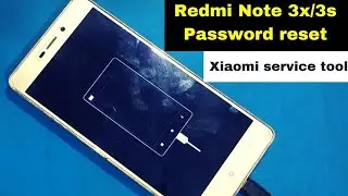 How to Hard Reset Redmi Note 3x/3s By Xiaomi service tools Free Download
