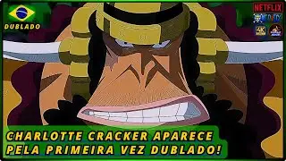 CHARLOTTE CRACKER APARECE PELA PRIMEIRA VEZ DUBLADO! ONE PIECE ARCO DE WHOLE CAKE DUBLADO!