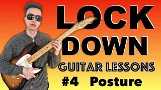 Lockdown Guitar Lessons #4 - Posture