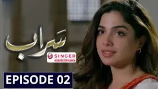 Saraab | Episode 2 | Digitally Powered by Singer Pakistan | HUM TV | Drama | 27 August 2020