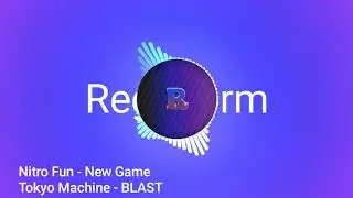 Nitro Fun - New Game / Tokyo Machine - BLAST