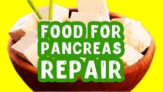 Food for Pancreas Repair