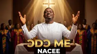 NACEE &ndash; ƆDƆ ME (He Loves Me) | Powerful Ghanaian Gospel Worship Song 2026