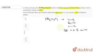In the compound `Yba_(2)Cu_(3)O_(7)` which shows superconductivity, what is the oxidation
