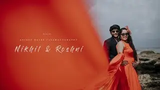 Nikhil & Roshni | Pre Wedding | Goa | 2019