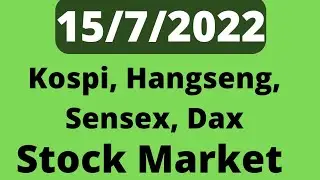 Sensex satta, 15/7/2022, kospi sensex Hangseng Dax Taiwan Today, Sab Aasan.