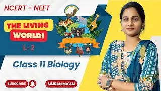 The Living World L 2 | Class 11/NEET | NCERT Biology | SIMRAN MA'AM