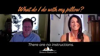 What do I do with my pillow after I receive it? | Pillow Talk Episode 4 | Down & Feather Co.