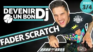 Comment SCRATCHER ? 3/4 SCRATCH au FADER ( CUTTING / ATTACK / STAB ) Cours de scratch en FRAN&Ccedil;AIS