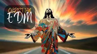🎶 On The Road With God | Deep House Worship (Faith &bull; Energy &bull; Praise)