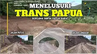MENELUSURI TRANS PAPUA LEBIH DEKAT