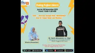 BENCANA SEBAGAI UJIAN: MENEGUHKAN IMAN DI TENGAH BANJIR DAN MUSIBAH | Dialog Kajian Islami
