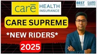 CARE SUPREME NEW RIDERS 2025 | Care Health Insurance | Latest Updates