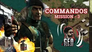 Commandos - Behind Enemy Lines - Mission-3 l Geo Gaming - Episode-015