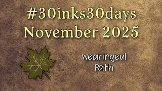 22. Wearingeul Path | #30inks30days 🍂 November 2025