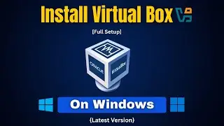 💻 How to Install VirtualBox on Windows 10 or 11 | Full Step-by-Step Guide