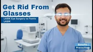 Get Rid from Glasses | Laser Eye Surgery | Lasik Vs Femto Lasik | Detail Guide | MTH Faisalabad