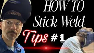 Stick Welding tips for beginners #1