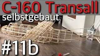 Ich baue ein RIESIGES ferngesteuertes Flugzeug mit 4m Spannweite! | 1:10 C-160 Transall | Teil 11b