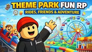 Theme Park Fun RP 🎡 | Rides, Friends & Adventure