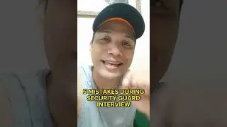 TOP 5 MISTAKES OF A SECURITY GUARD DURING AN INTERVIEW FULL VIDEO