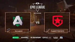Alliance vs Gambit Esports, EPIC League Season 2, bo5, game 5 [Maelstorm & Jam]