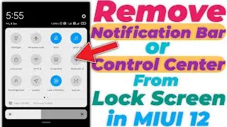 Remove Notification Bar from lock screen in MIUI 12, Remove Control Center From Lock Screen in MI