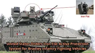 United States Orders Iron Fist Active Protection System for Bradley Infantry Fighting Vehicles